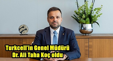 Turkcell’in Genel Müdürü Dr. Ali Taha Koç oldu