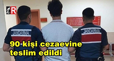 90 kişi cezaevine teslim edildi