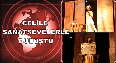 CELİLE’Yİ SANATSEVELERLE BULUŞTURDU