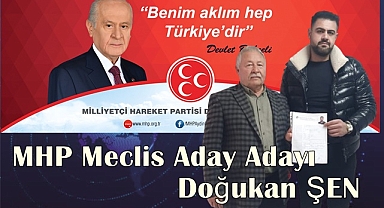 MHP Meclis Aday Adayı Doğukan Şen