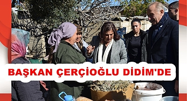 BAŞKAN ÇERÇİOĞLU DİDİM'DE