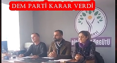 DEM PARTİ KARAR VERDİ