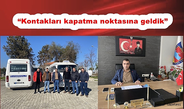 “Kontakları kapatma noktasına geldik”