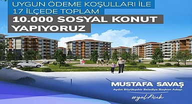Savaş'tan 10 bin konut müjdesi!
