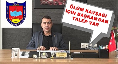 ÖLÜM KAVŞAĞI İÇİN BAŞVURULAR SÜRÜYOR