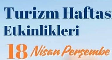 TURİZM HAFTASI BAŞLIYOR