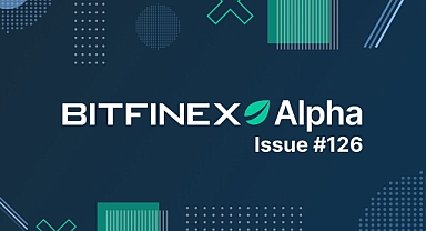 Bitfinex 126. Alpha Raporu’nu yayımladı