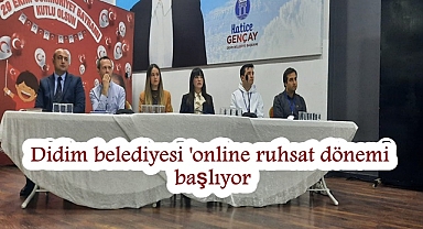Didim belediyesi 'online ruhsat dönemi' başlıyor
