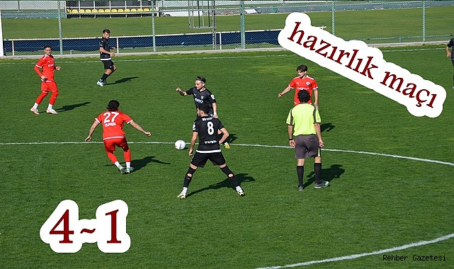 HAZIRLIK MAÇI GALİBİYETLE GELDİ