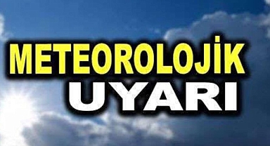 METEOROLOJİ UYARDI